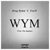 WYM (feat. Tra38) - Single album lyrics, reviews, download