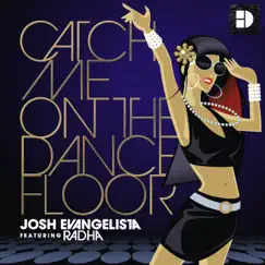 Catch Me on the Dancefloor (feat. Radha) [Abdel Aziz Remix] Song Lyrics