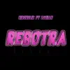 Rebotra (con Luxian) - Single album lyrics, reviews, download