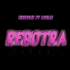 Rebotra (con Luxian) Song Lyrics