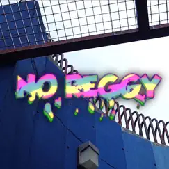 No Reggy - Single by A. Tourist, G.Lesson & Gasy-Lo album reviews, ratings, credits