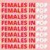 FEMALES IN POP album cover