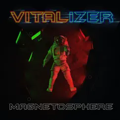 Magnetosphere - Single by VITALIZER album reviews, ratings, credits