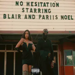 No Hesitation (feat. Pariis Noel) - Single by Blair album reviews, ratings, credits