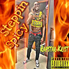 Steppin' Spicy by RapStar Krist album reviews, ratings, credits