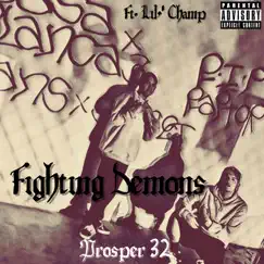 Fighting Demons (Remix) [feat. Lil Champ] - Single by Prosper 32 album reviews, ratings, credits