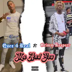Me and You (feat. Quez4real) - Single by Grimm Reaperr album reviews, ratings, credits