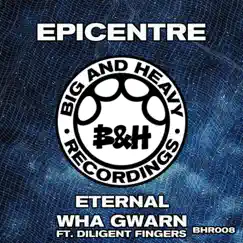Eternal/Wha Gwarn (feat. Diligent Fingers) - Single by Epicentre album reviews, ratings, credits