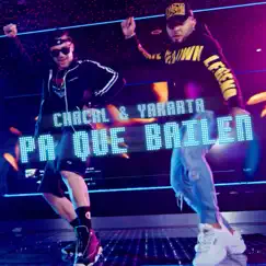 Pa Que Bailen - Single by Yakarta & Chacal album reviews, ratings, credits