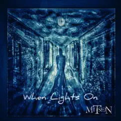 When Lights On - Single by Mitsein album reviews, ratings, credits