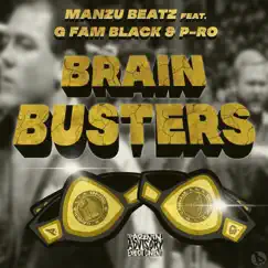 Brain Busters (feat. G-Fam Black & P-Ro) - Single by MANZU BEATZ album reviews, ratings, credits