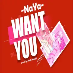 Want You - Single by Naya album reviews, ratings, credits