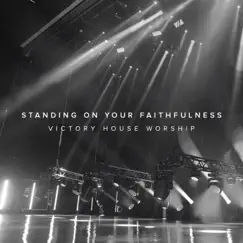 Standing on Your Faithfulness Song Lyrics