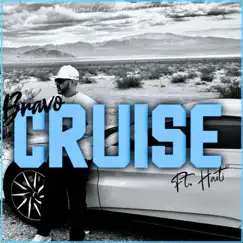 Cruise (feat. Haiti) - Single by Bravo album reviews, ratings, credits