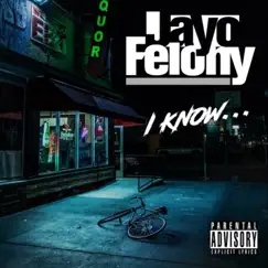I Know - Single by Jayo Felony album reviews, ratings, credits