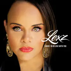 Cause I'm in Love with You - EP by Lexz album reviews, ratings, credits