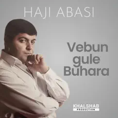 Vebun gule Buhara by Haji Abasi album reviews, ratings, credits