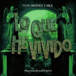 Lo Que He Vivido (feat. Milk) Song Lyrics