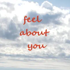 Feel About You Song Lyrics