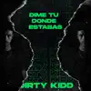 Dime Tu Donde Estabas - Single album lyrics, reviews, download