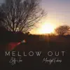 Mellow Out - Single album lyrics, reviews, download