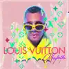 Louis Vuitton - Single album lyrics, reviews, download