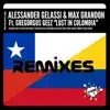 Lost in Colombia (Alberto Ponzo Remix) [feat. Gregorgus Geez] song lyrics