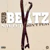 Don't Play (feat. Swot) - Single album lyrics, reviews, download