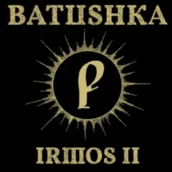 Ирмос II - Single by Batushka album reviews, ratings, credits