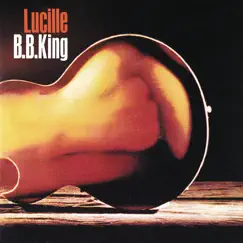 Lucille by B.B. King album reviews, ratings, credits