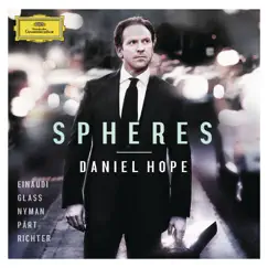 Spheres - Einaudi, Glass, Nyman, Pärt, Richter by Daniel Hope album reviews, ratings, credits