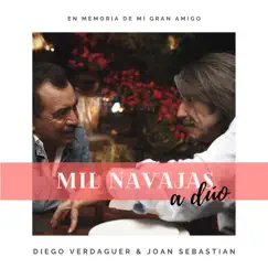 Mil Navajas - Single by Diego Verdaguer & Joan Sebastian album reviews, ratings, credits