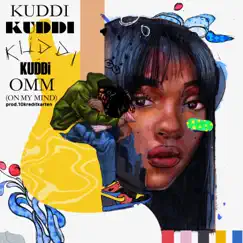 OMM (On My Mind) - Single by Kuddi album reviews, ratings, credits