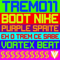 Boot Nike - Single by Trem011 & Vortex Beat album reviews, ratings, credits