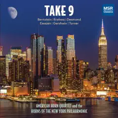 Take 9 - Music for Horns: Bernstein, Brahms, Gershwin and More by American Horn Quartet & New York Philharmonic album reviews, ratings, credits