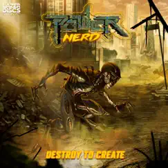 Destroy to Create by Powernerd album reviews, ratings, credits