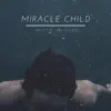 Child of Miacle - Single album lyrics, reviews, download