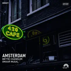 Amsterdam - Single by Mettie Chandler & Omaar Musal album reviews, ratings, credits