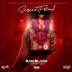 Screen Friend (feat. Carolynn Rawles) - Single by Ran Blacc album reviews, ratings, credits
