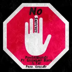 No Snitches (feat. Legendary Blvck & Tay Wakes) - Single by PohSi13bilities album reviews, ratings, credits