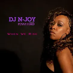 When We Rise (feat. Penny Ford) [2djs at Work Remix] Song Lyrics