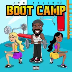 Boot Camp - Single by Jun Rogers album reviews, ratings, credits