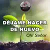 Déjame nacer de nuevo - Single album lyrics, reviews, download