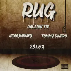 Rug (feat. HallowTip, 23Lex & NCAA JMoney) Song Lyrics