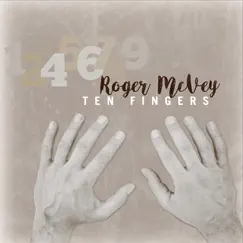 Ten Fingers by Roger McVey album reviews, ratings, credits
