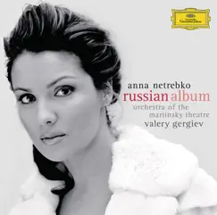 Anna Netrebko: The Russian Album (Bonus Version) by Anna Netrebko, Mariinsky Orchestra & Valery Gergiev album reviews, ratings, credits