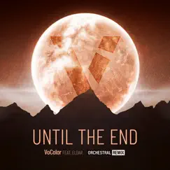 Until the End (feat. Eldar) [Orchestral Remix] - Single by VoColor album reviews, ratings, credits