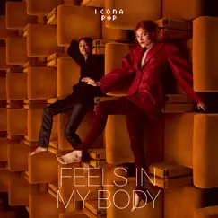 Feels in My Body - Single by Icona Pop album reviews, ratings, credits