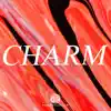 Charm (Instrumental) - Single album lyrics, reviews, download