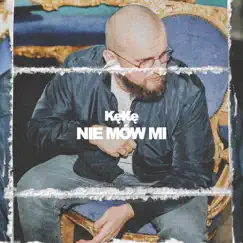 Nie Mów mi Song Lyrics